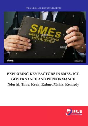 Exploring Key Factors in SMEs, ICT, Governance and Performance