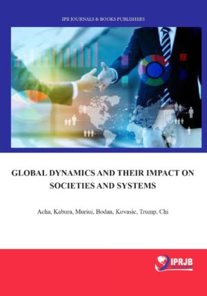 Global Dynamics and Their Impact on Societies and Systems