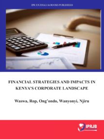 Financial Strategies and Impacts in Kenya's Corporate Landscape