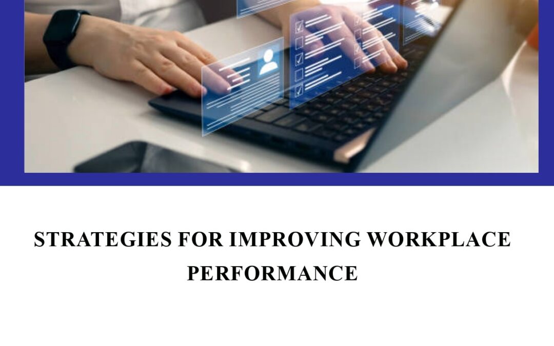 Strategies for Improving Workplace Performance