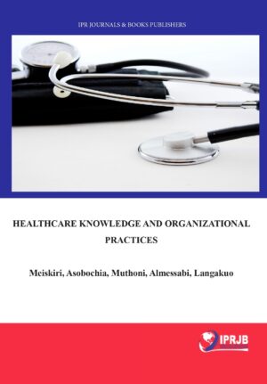 Healthcare Knowledge and Organizational Practices