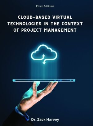 Cloud-Based Virtual Technologies in the Context of Project Management