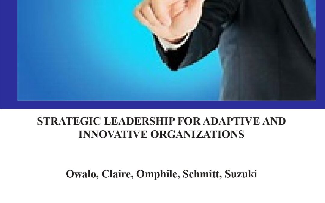 Strategic Leadership for Adaptive and Innovative Organizations